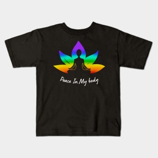 Peace In My Body Kids T-Shirt